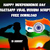 Happy Independence Day Whatsapp Viral Wishing Script | 15 August Blogger Script